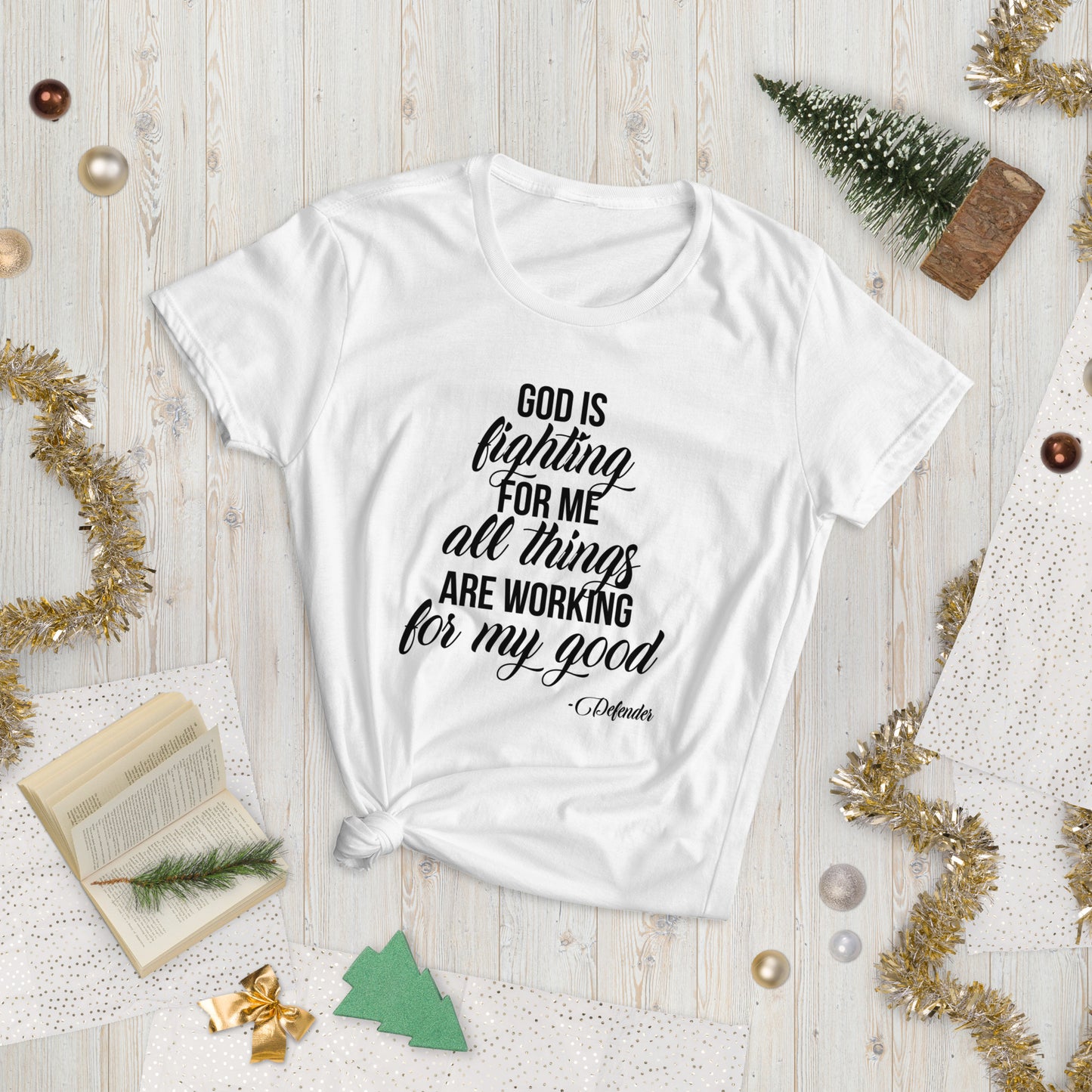 God is Fighting For Me and All Things are Working for My Good Women's short sleeve t-shirt