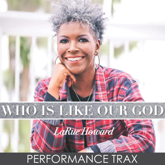 Who Is Like Our God - Performance Trax